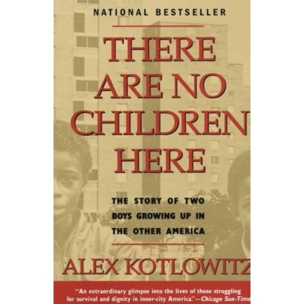 There Are No Children Here : The Story of Two‎ Boys Growing up in the Other...